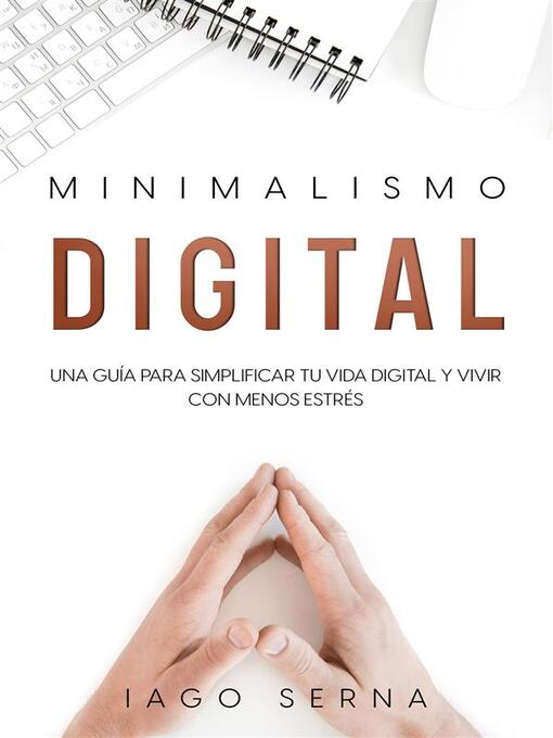 Title details for Minimalismo Digital by Iago Serna - Available